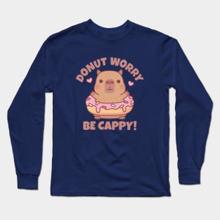 Funny Donut Worry Be Cappy Capybara Quote Long Sleeve T-Shirt